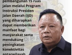 Ketua Komisi IV DPRD Provinsi Lampung Apresiasi Pelaksanaan Pembangunan 15 Ruas Jalan melalui Program Instruksi Presiden Jalan Daerah